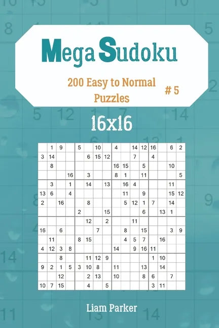 Mega Sudoku 16x16 - 200 Easy to Normal Puzzles vol.5 - Paperback