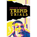 Greyson Gibson's Trepid Trials - Paperback