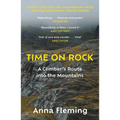 Time on Rock: A Climber's Route Into the Mountains - Paperback