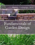 Fundamentals of Garden Design: An Introduction to Landscape Design - Paperback