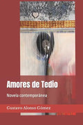 Amores de Tedio: Novela contemporánea - Paperback