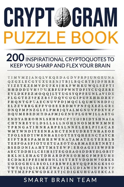 Cryptogram Puzzle Book: 200 Inspirational Cryptoquotes to Keep You Sharp and Flex your Brain - Paperback