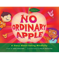 No Ordinary Apple: A Story about Eating Mindfully - Hardcover