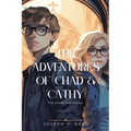 The Adventures of Chad and Cathy: The Unwelcome Visitor - Paperback