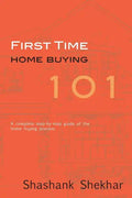 First Time Home Buying 101: A complete step-by-step guide to home buying process - Paperback
