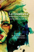 La Frontera: Reflections on Borders in American Culture - Paperback