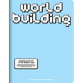 Worldbuilding: Gaming and Art in the Digital Age - Paperback