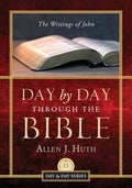 Day by Day Through the Bible: The Writings of John - Paperback