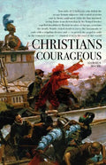 Christians Courageous - Paperback