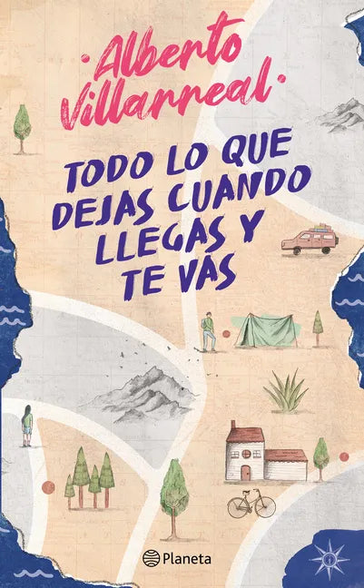 Todo Lo Que Dejas Cuando Llegas Y Te Vas (Poesía) - Paperback