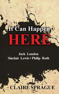 It Can Happen Here: Jack London Sinclair Lewis Philip Roth - Paperback