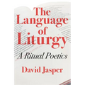 The Language of Liturgy: A Ritual Poetics - Paperback
