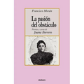 La pasion del obstaculo - poemas y cartas de Juana Borrero - Paperback