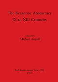 The Byzantine Aristocracy: IX to XIII Centuries - Paperback