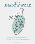 The SHADOW WORK: Bring Light to the Darkness and Discover Your Shadow Self - Paperback