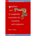 Python and Matplotlib Essentials for Scientists and Engineers - Paperback