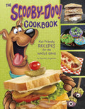 The Scooby-Doo! Cookbook: Kid-Friendly Recipes for the Whole Gang - Paperback