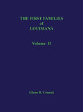 The First Families of Louisiana, Volume II - Hardcover