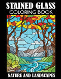 Stained Glass Coloring Book: Nature and Landscapes - Paperback