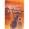 A Goodbye To Rita & Charlie - Paperback