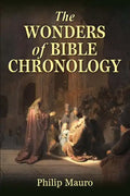 The Wonders of Bible Chronology - Paperback