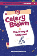 Celery Brown and the King of England - Paperback