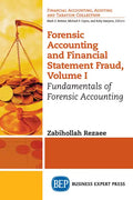 Forensic Accounting and Financial Statement Fraud, Volume I: Fundamentals of Forensic Accounting - Paperback