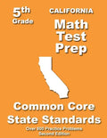 California 5th Grade Math Test Prep: Common Core Learning Standards - Paperback