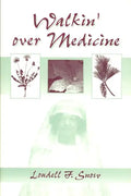 Walkin' Over Medicine - Paperback