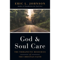 God and Soul Care: The Therapeutic Resources of the Christian Faith - Hardcover