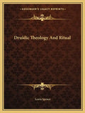 Druidic Theology and Ritual - Paperback