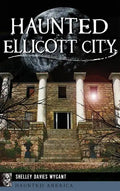 Haunted Ellicott City - Hardcover