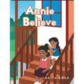 Annie Believe - Hardcover