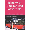 Riding With God In A Red Convertible - Paperback