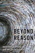 Beyond Reason: Postcolonial Theory and the Social Sciences - Hardcover