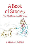 A Book of Stories: For Children and Others - Paperback