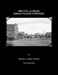 Bryant: A Creek Indian Nation Townsite - Paperback