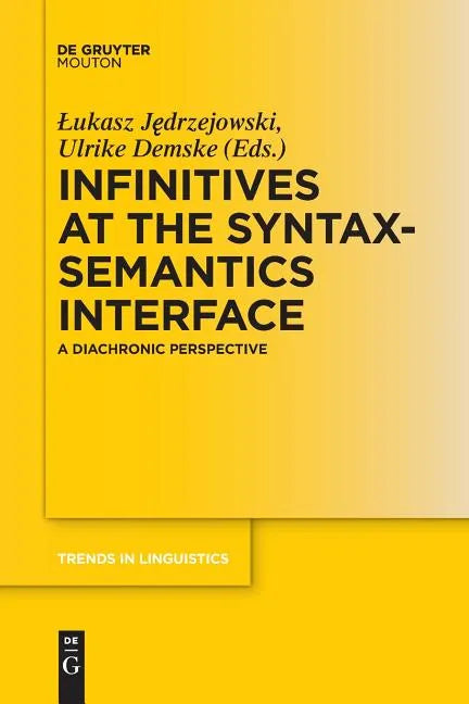 Infinitives at the Syntax-Semantics Interface: A Diachronic Perspective - Paperback