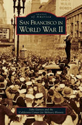 San Francisco in World War II - Hardcover