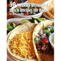 50 Mexican Restaurant Lunch Recipes for Home - Paperback