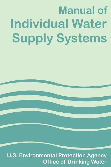 Manual of Individual Water Supply Systems - Paperback