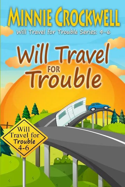 Will Travel for Trouble Series: Books 4-6 - Paperback