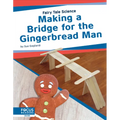 Making a Bridge for the Gingerbread Man - Library Binding