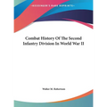 Combat History Of The Second Infantry Division In World War II - Hardcover