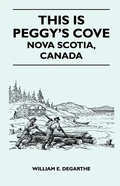 This Is Peggy's Cove - Nova Scotia, Canada - Paperback