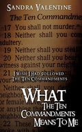 What The Ten Commandments Means To Me - Paperback
