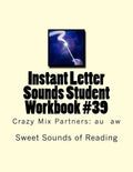 Instant Letter Sounds Student Workbook #39: Crazy Mix Partners: au aw - Paperback