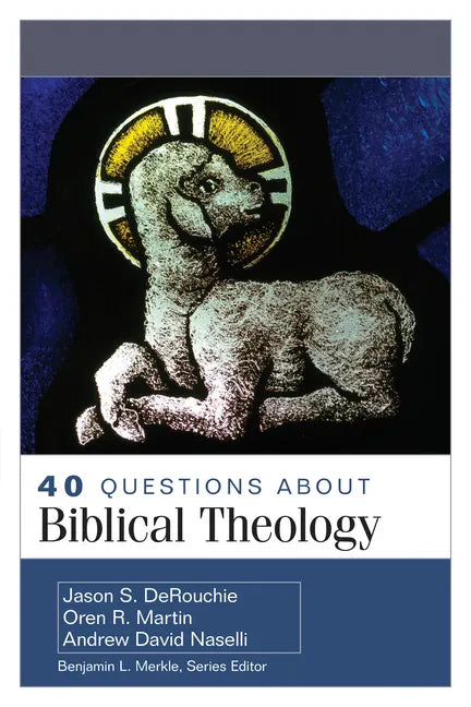 40 Questions about Biblical Theology - Paperback