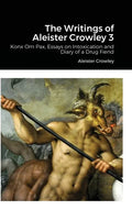 The Writings of Aleister Crowley 3 - Hardcover