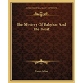The Mystery Of Babylon And The Beast - Paperback